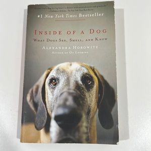 NYTbestseller:Inside of a dog what dogs see,smell and know by Alexandra Horowitz